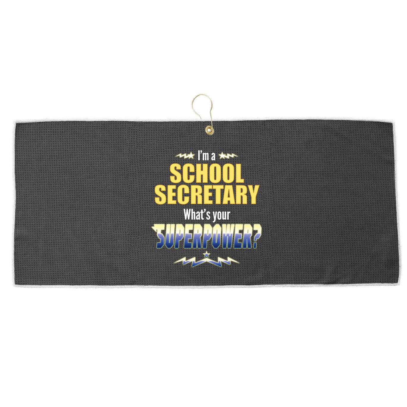 I'm A School Secretary What's Your Superpower? Large Microfiber Waffle Golf Towel