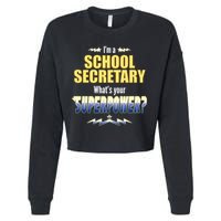 I'm A School Secretary What's Your Superpower? Cropped Pullover Crew
