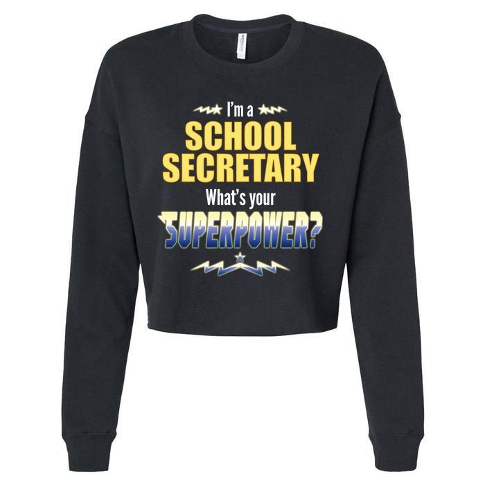 I'm A School Secretary What's Your Superpower? Cropped Pullover Crew