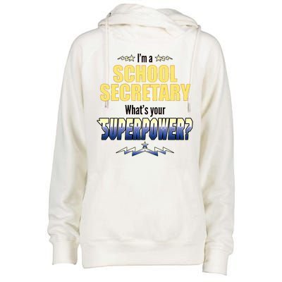 I'm A School Secretary What's Your Superpower? Womens Funnel Neck Pullover Hood