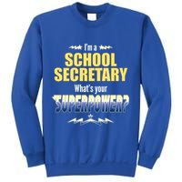 I'm A School Secretary What's Your Superpower? Sweatshirt
