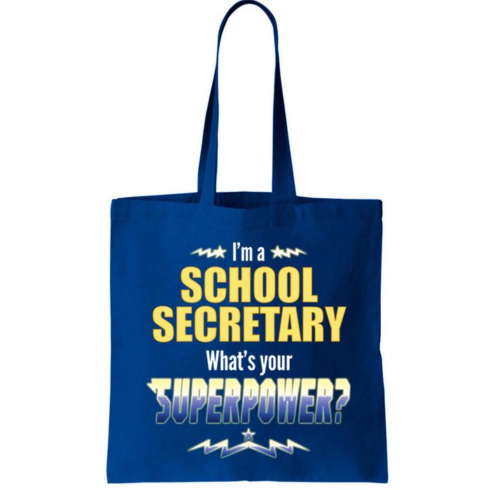 I'm A School Secretary What's Your Superpower? Bag