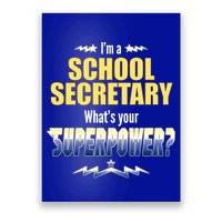 I'm A School Secretary What's Your Superpower? Poster