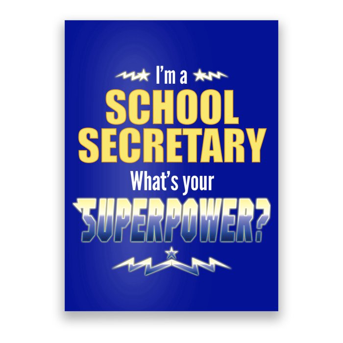 I'm A School Secretary What's Your Superpower? Poster