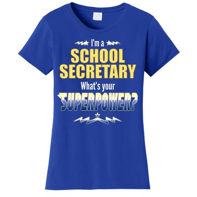 I'm A School Secretary What's Your Superpower? Women's T-Shirt