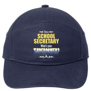 I'm A School Secretary What's Your Superpower? 7-Panel Snapback Hat