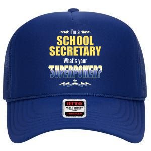 I'm A School Secretary What's Your Superpower? High Crown Mesh Back Trucker Hat