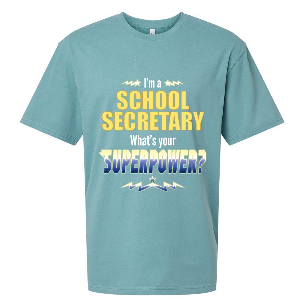 I'm A School Secretary What's Your Superpower? Sueded Cloud Jersey T-Shirt
