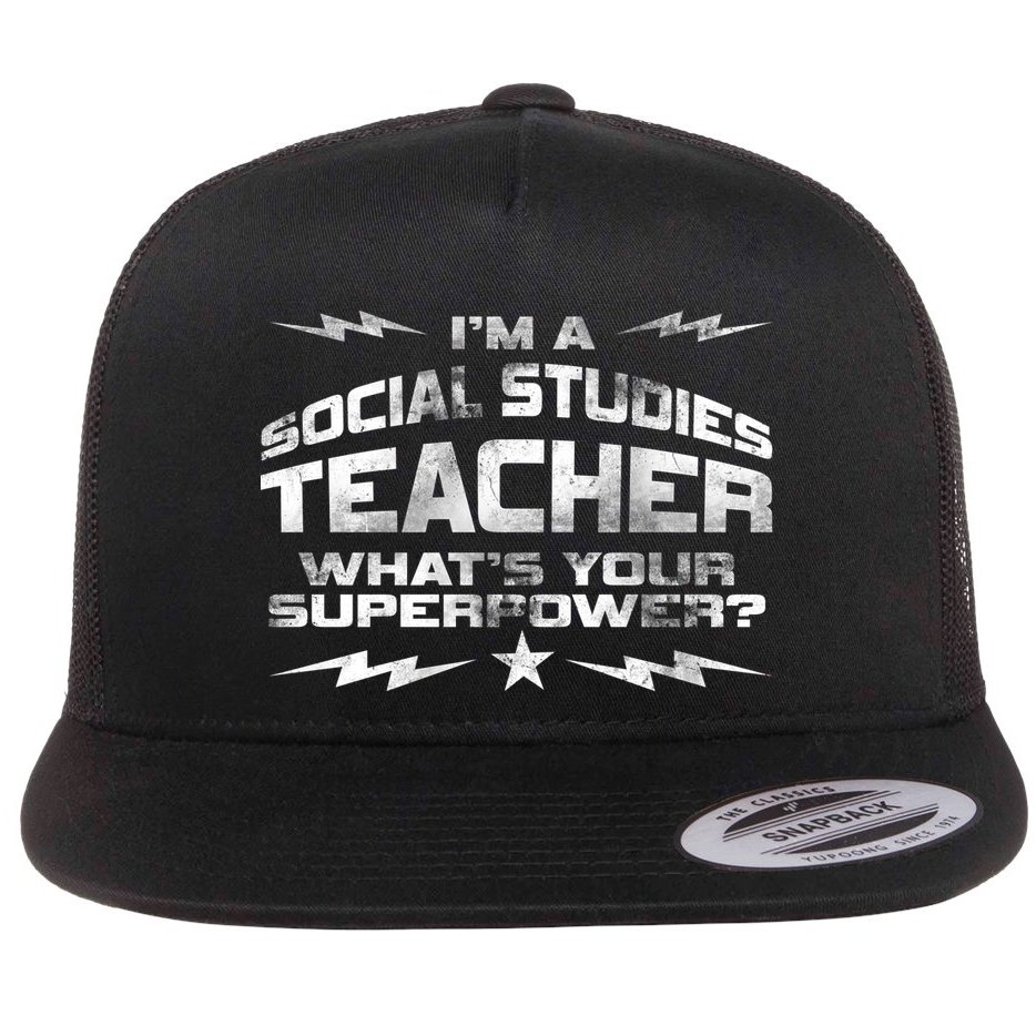 I'm A Social Studies Teacher Flat Bill Trucker Hat