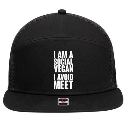 I'm A Social Vegan I Avoid Meet 7 Panel Mesh Trucker Snapback Hat