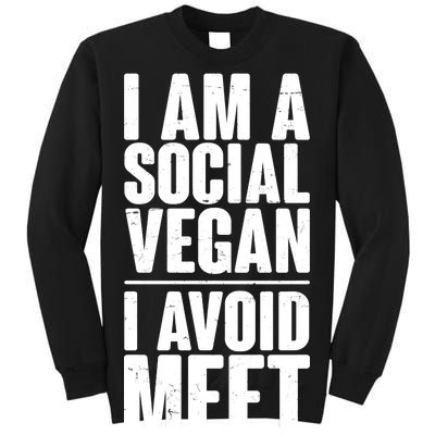 I'm A Social Vegan I Avoid Meet Sweatshirt