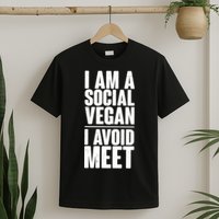 I'm A Social Vegan I Avoid Meet T-Shirt