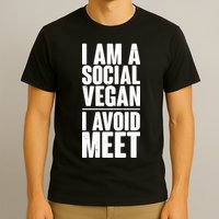 I'm A Social Vegan I Avoid Meet T-Shirt