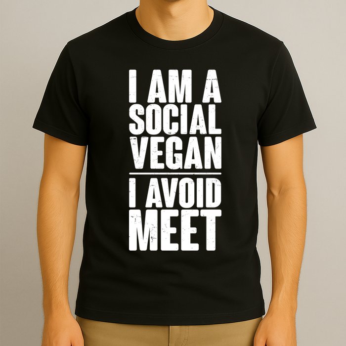 I'm A Social Vegan I Avoid Meet T-Shirt