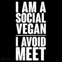 I'm A Social Vegan I Avoid Meet T-Shirt