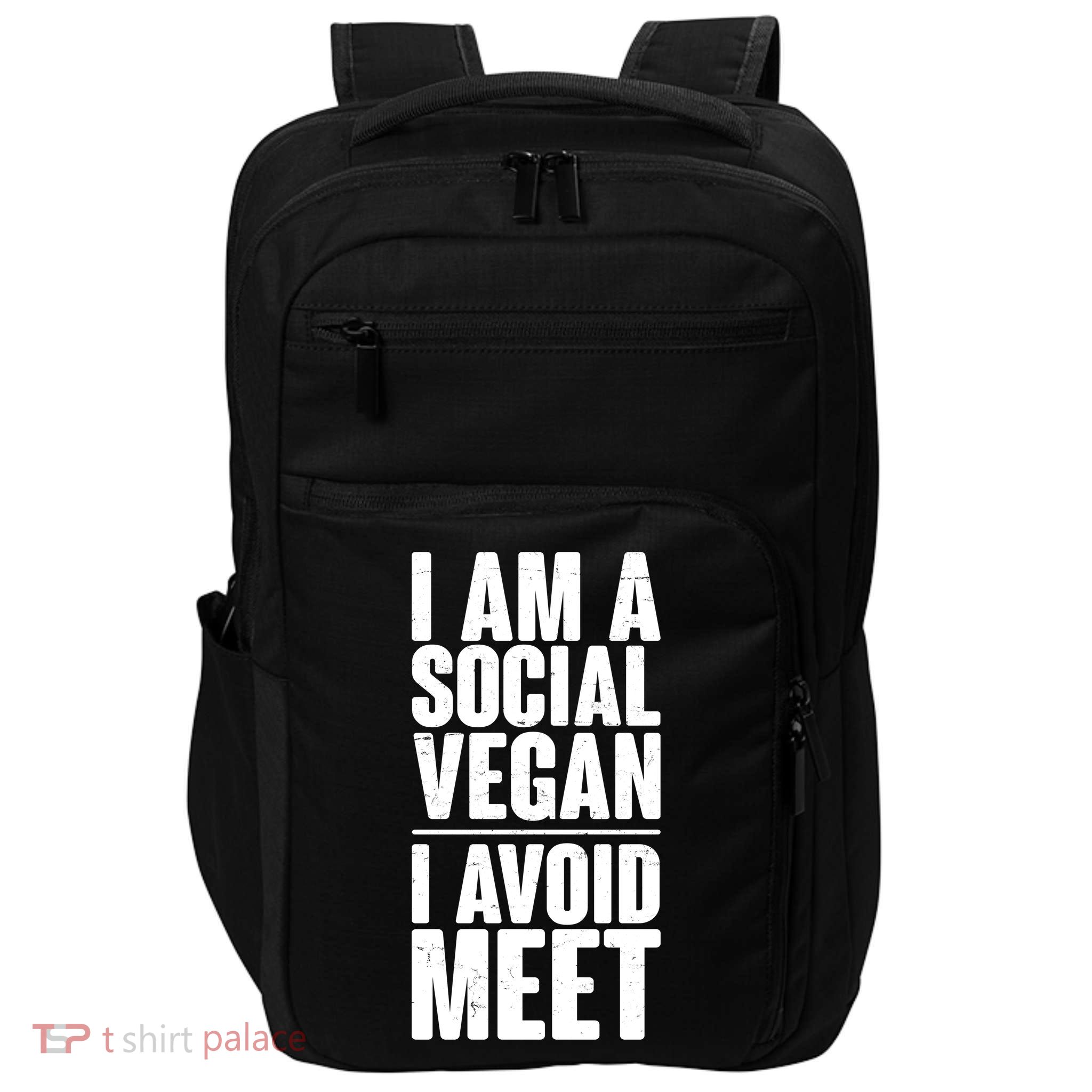 I'm A Social Vegan I Avoid Meet Impact Tech Backpack