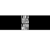 I'm A Social Vegan I Avoid Meet Bumper Sticker