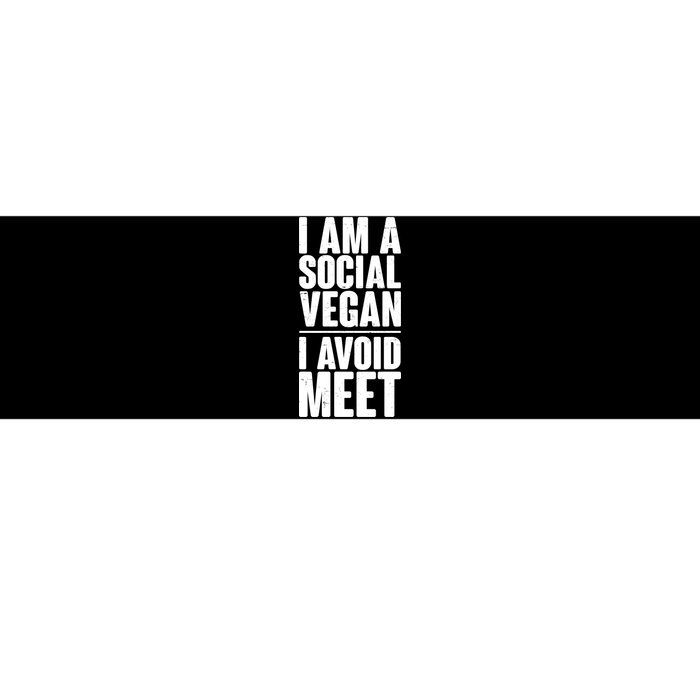 I'm A Social Vegan I Avoid Meet Bumper Sticker