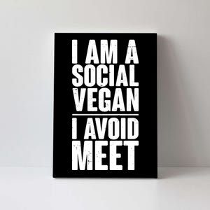 I'm A Social Vegan I Avoid Meet Canvas