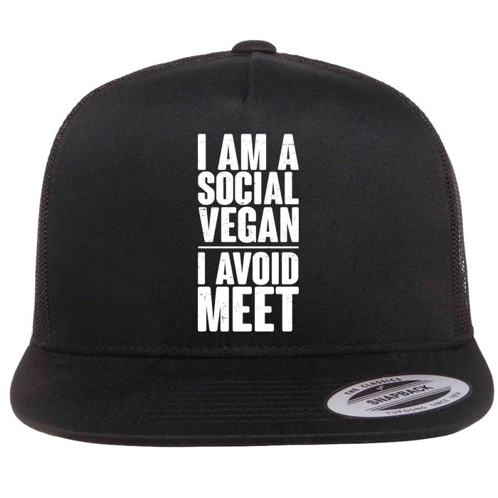 I'm A Social Vegan I Avoid Meet Flatbill Hat