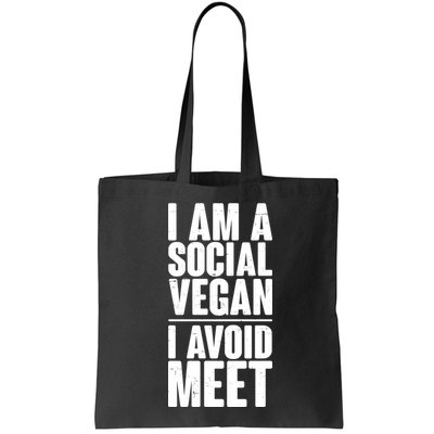 I'm A Social Vegan I Avoid Meet Bag