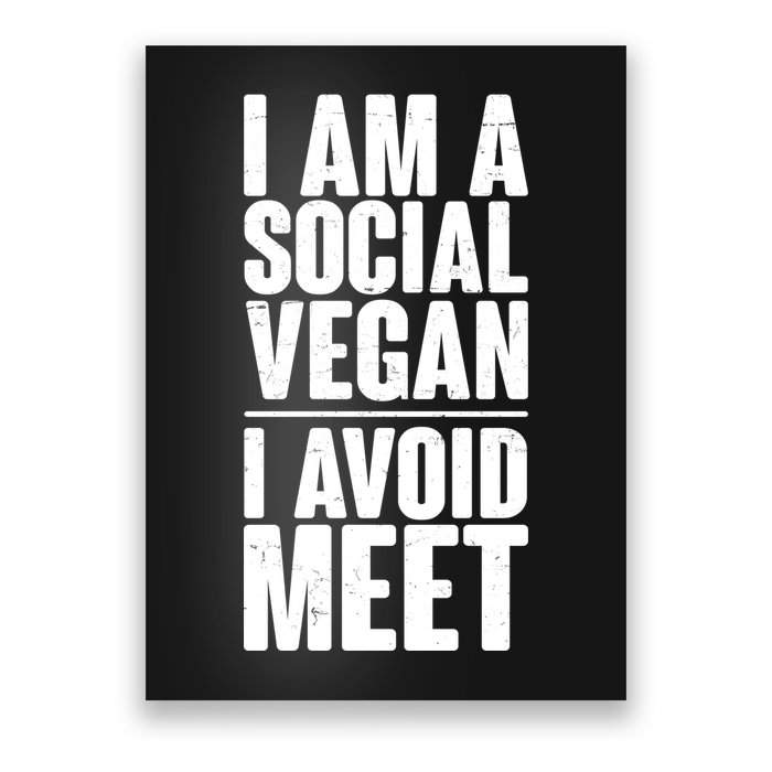 I'm A Social Vegan I Avoid Meet Poster