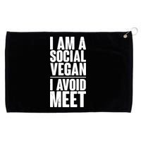 I'm A Social Vegan I Avoid Meet Grommeted Golf Towel