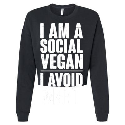 I'm A Social Vegan I Avoid Meet Cropped Pullover Crew