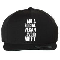 I'm A Social Vegan I Avoid Meet Wool Snapback Cap