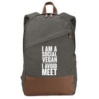 I'm A Social Vegan I Avoid Meet Cotton Canvas Backpack