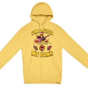 I'm A Star They're My Fans TV Show Spoof Premium Pullover Hoodie