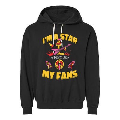 I'm A Star They're My Fans TV Show Spoof Garment-Dyed Fleece Hoodie