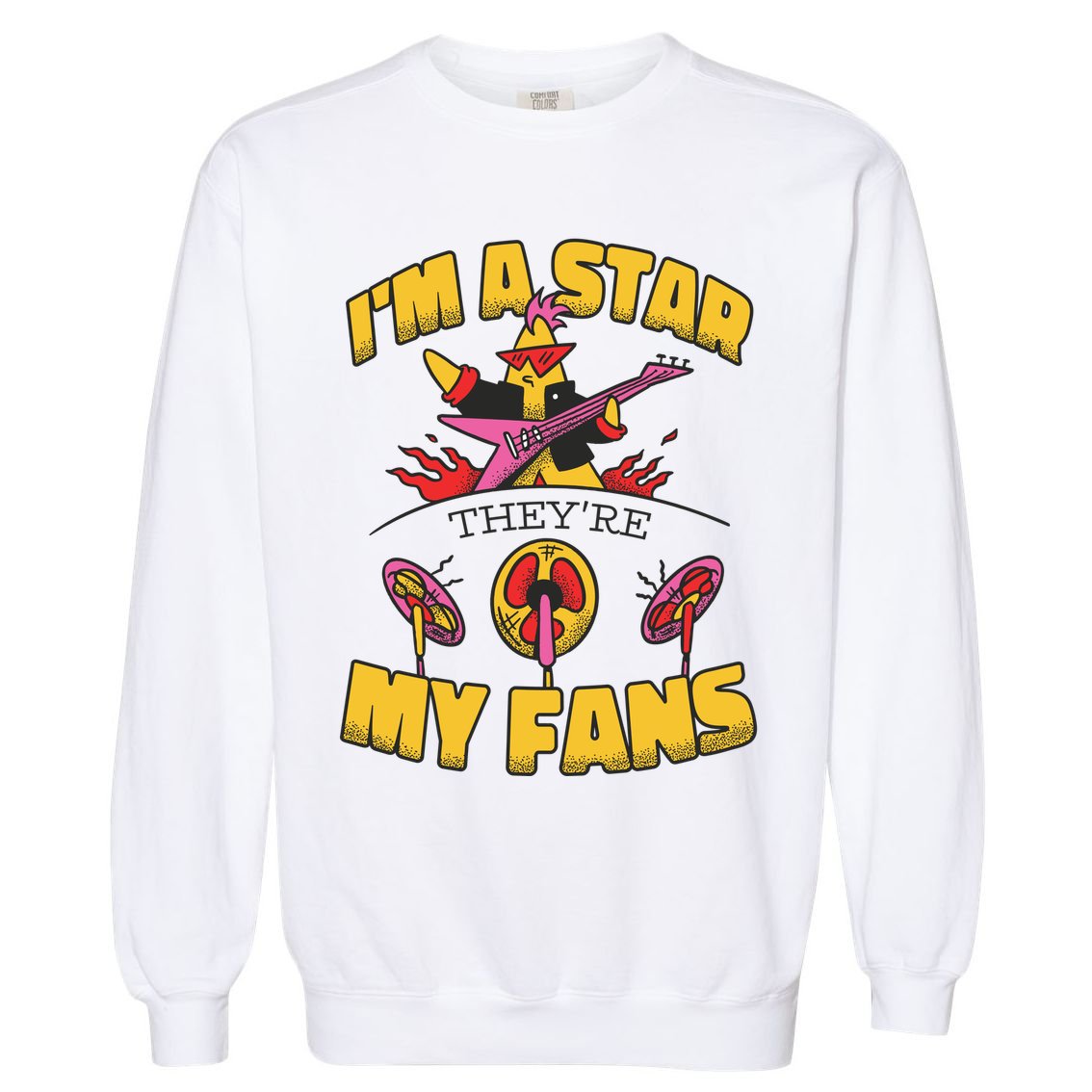 I'm A Star They're My Fans TV Show Spoof Garment-Dyed Sweatshirt