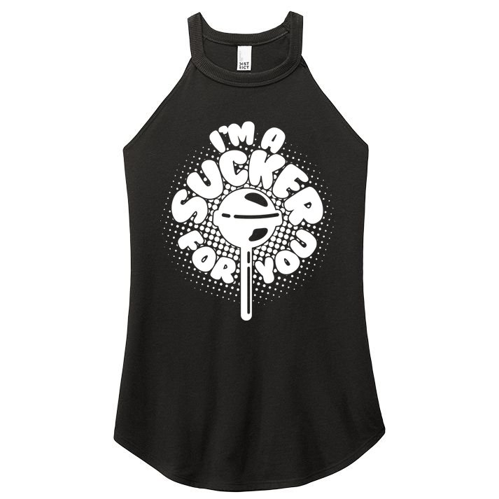 I'm A Sucker For You Women's Perfect Tri Rocker Tank