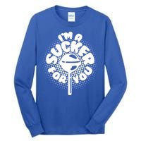 I'm A Sucker For You Tall Long Sleeve T-Shirt