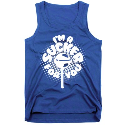 I'm A Sucker For You Tank Top
