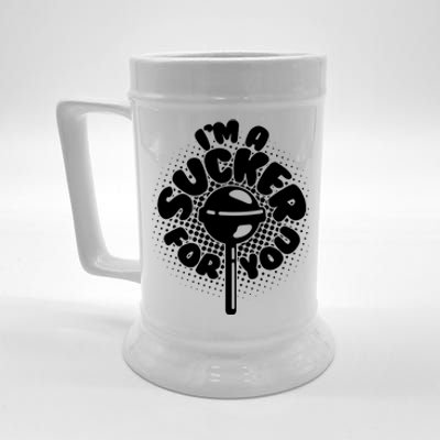 I'm A Sucker For You Beer Stein