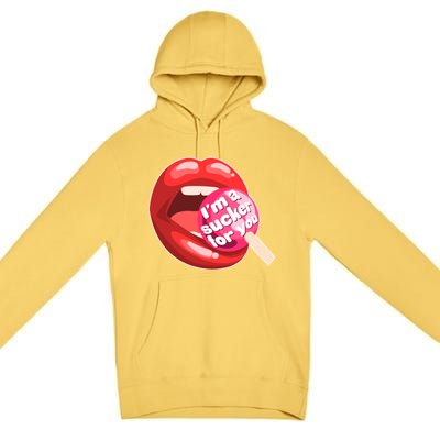 I'm A Sucker For You Funny Premium Pullover Hoodie