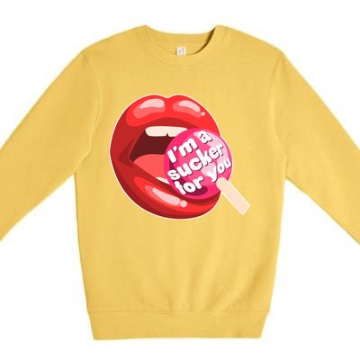 I'm A Sucker For You Funny Premium Crewneck Sweatshirt