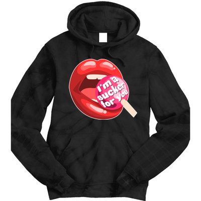 I'm A Sucker For You Funny Tie Dye Hoodie