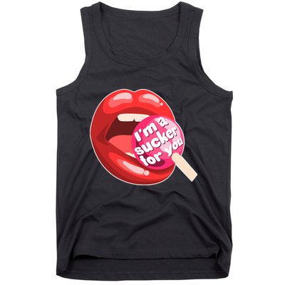 I'm A Sucker For You Funny Tank Top