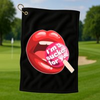 I'm A Sucker For You Funny Golf Towel