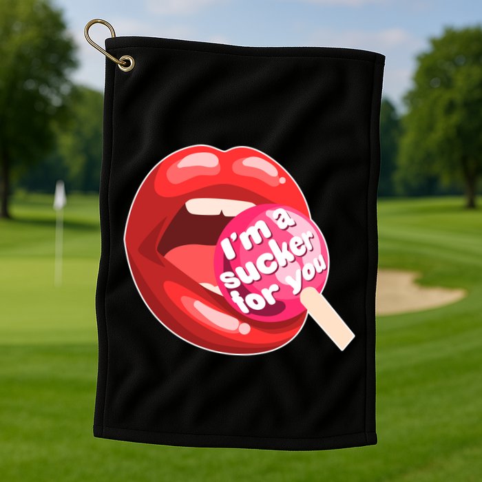 I'm A Sucker For You Funny Golf Towel