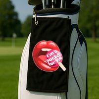 I'm A Sucker For You Funny Golf Towel
