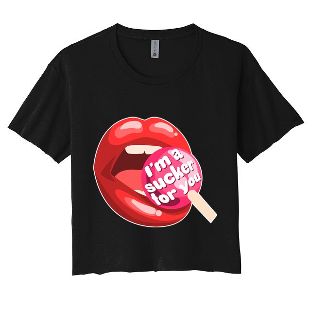 I'm A Sucker For You Funny Crop Top