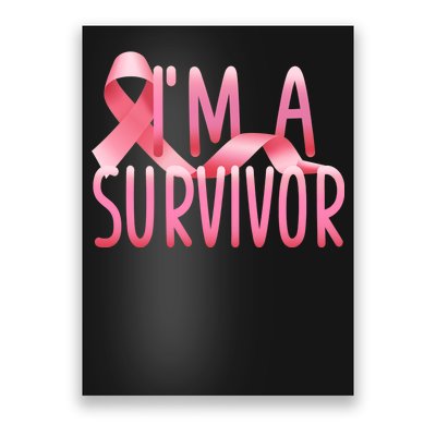 I'm A Survivor Breast Cancer Awareness Poster