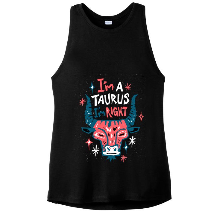 I'm A Taurus I'm Right Zodiac Birthday Ladies PosiCharge Tri-Blend Wicking Tank