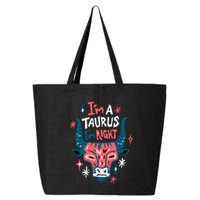 I'm A Taurus I'm Right Zodiac Birthday 25L Jumbo Tote