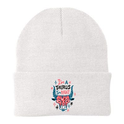 I'm A Taurus I'm Right Zodiac Birthday Beanie