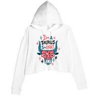 I'm A Taurus I'm Right Zodiac Birthday Crop Fleece Hoodie